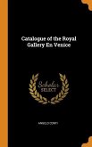 Catalogue of the Royal Gallery En Venice