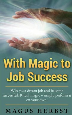 With Magic to Job Success - Herbst, Magus