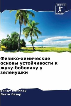 Fiziko-himicheskie osnowy ustojchiwosti k zhuku-bobowiku u zelenushki - Panikar, Bindu;Lazar, Litti