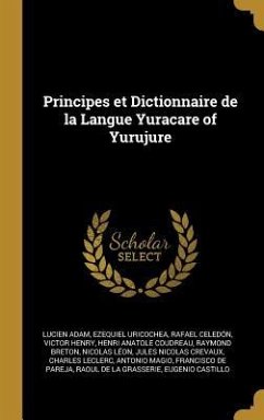 Principes et Dictionnaire de la Langue Yuracare of Yurujure