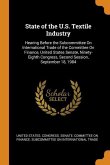 State of the U.S. Textile Industry: Hearing Before the Subcommittee On International Trade of the Committee On Finance, United States Senate, Ninety-E
