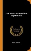 The Naturalisation of the Supernatural