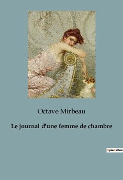 Le journal d'une femme de chambre - Mirbeau, Octave