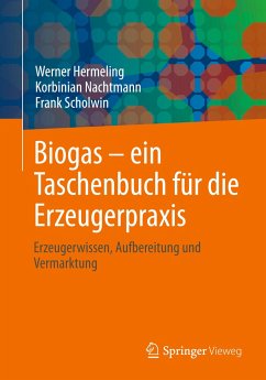 Biogas ¿ ein Taschenbuch für die Erzeugerpraxis - Hermeling, Werner;Nachtmann, Korbinian;Scholwin, Frank