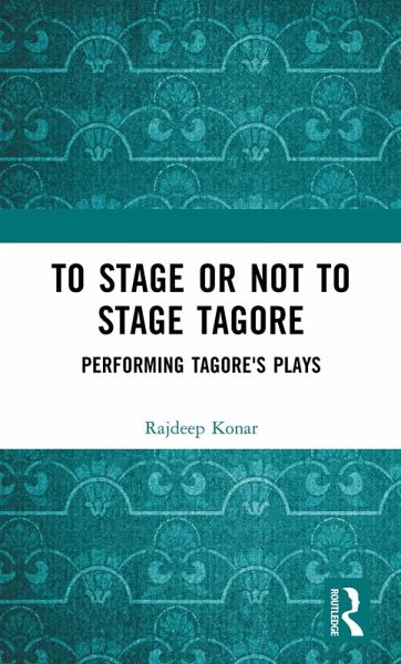 To Stage or Not to Stage Tagore (eBook, PDF)