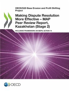 Making Dispute Resolution More Effective - MAP Peer Review Report, Kazakhstan (Stage 2) - Oecd