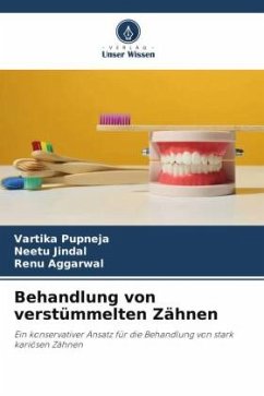 Behandlung von verstümmelten Zähnen - Pupneja, Vartika;Jindal, Neetu;Aggarwal, Renu