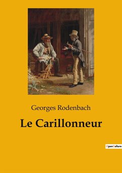 Le Carillonneur - Rodenbach, Georges