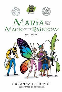 Maria and the Magic of the Rainbow - Royse, Suzanna L.