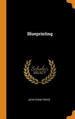 Blueprinting - Friese, John Frank