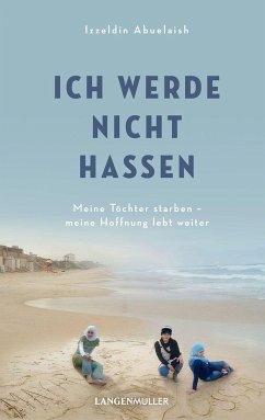 Ich werde nicht hassen - Abuelaish, Izzeldin