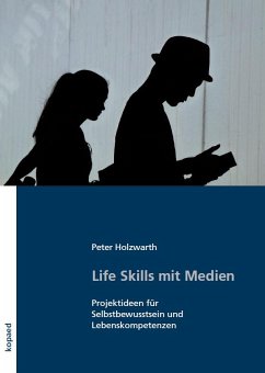 Life Skills mit Medien - Holzwarth, Peter