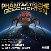 Phantastische Geschichten, Das Reich der Ameisen (MP3-Download)