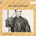 Our Mutual Friend (MP3-Download)