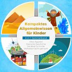 Kompaktes Allgemeinwissen für Kinder - 4 in 1 Sammelband: Altes Ägypten   Deutsche Geschichte   Die Bibel für Kinder   Weltretten leicht gemacht (MP3-Download)