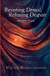 Resisting Denial, Refusing Despair... - Bild 1