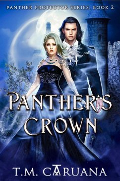 Panther's Crown (Panther Protector Series, #2) (eBook, ePUB) - Caruana, T. M.