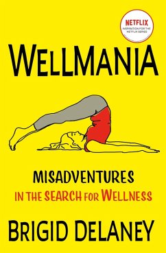 Wellmania (eBook, ePUB) - Delaney, Brigid