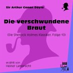 Die verschwundene Braut (Die Sherlock Holmes Klassiker, Folge 10) (MP3-Download)