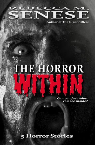 The Horror Within: 5 Horror Stories (eBook, ePUB) The Horror Within: 5 Horror Stories (eBook, ePUB)