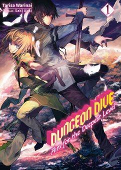 DUNGEON DIVE: Aim for the Deepest Level Volume 1 (Light Novel) (eBook, ePUB) - Warinai, Tarisa