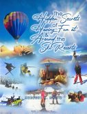 The Hidden Secrets and Treasures of Having Fun on and Around the Ski Resorts (eBook, ePUB) The Hidden Secrets and Treasures of Having Fun on and Around the Ski Resorts (eBook, ePUB)