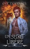 Un Secret Libéré (Meute Sauvage, #3) (eBook, ePUB)