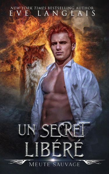 Un Secret Libéré (Meute Sauvage, #3) (eBook, ePUB) Un Secret Libéré (Meute Sauvage, #3) (eBook, ePUB)
