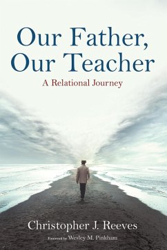 Our Father, Our Teacher (eBook, ePUB) - Reeves, Christopher J.