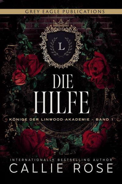 Die Hilfe (Könige der Linwood-Akademie, #1) (eBook, ePUB) Die Hilfe (Könige der Linwood-Akademie, #1) (eBook, ePUB)