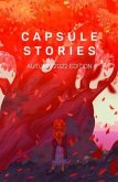 Capsule Stories Autumn 2022 Edition (eBook, ePUB) Capsule Stories Autumn 2022 Edition (eBook, ePUB)