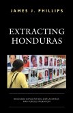Extracting Honduras (eBook, ePUB)