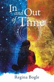 In and Out of Time (The Healing Light Series, #2) (eBook, ePUB) In and Out of Time (The Healing Light Series, #2) (eBook, ePUB)