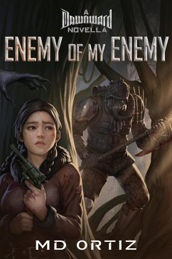 Enemy of My Enemy (Dawnward, #3) (eBook, ePUB) - Ortiz, Md