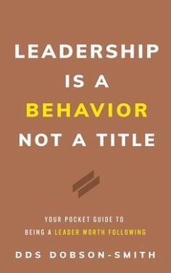 Cover Leadership Is a Behavior Not a Title (eBook, ePUB)