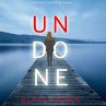 Undone (A Cora Shields Suspense... - Bild 1