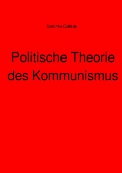 Politische Theorie des Kommunismus - Galeas, Ioannis