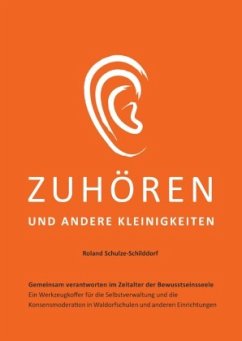 Zuhören und andere Kleinigkeiten - Schulze-Schilddorf, Roland