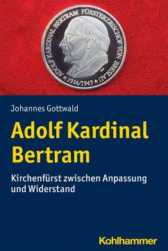 Adolf Kardinal Bertram (eBook, PDF) - Gottwald, Johannes