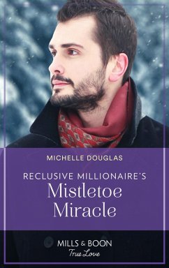 Reclusive Millionaire's Mistletoe Miracle (Mills & Boon True Love) (eBook, ePUB) - Douglas, Michelle