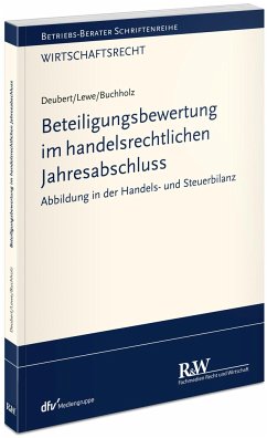 Beteiligungsbewertung im handelsrechtlichen Jahresabschluss - Deubert, Michael;Lewe, Stefan;Buchholz, Stephan