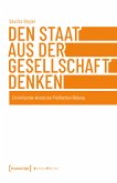 Den Staat aus der Gesellschaft denken (eBook, PDF)