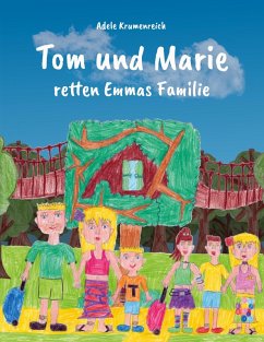 Tom und Marie retten Emmas Familie (eBook, ePUB) - Krumenreich, Adele