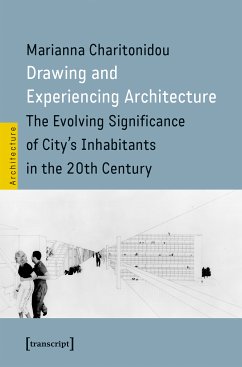 Drawing and Experiencing Architecture (eBook, PDF) - Charitonidou, Marianna