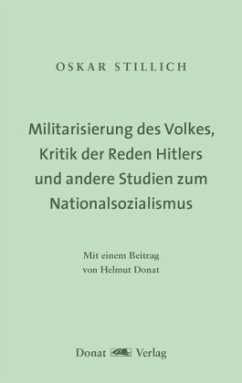 Militarisierung des Volkes, Kritik der Reden Hitlers und andere Studien zum Nationalsozialismus - Stillich, Oskar