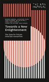 Towards a New Enlightenment - The Case for Future-Oriented Humanities (eBook, PDF)