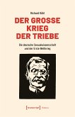 Der Große Krieg der Triebe (eBook, PDF)