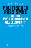 Politischer Rassismus in der post-homogenen Gesellschaft (eBook, ePUB)