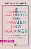 XXL-Leseprobe: 40 verrückte Wahrheiten über Frauen und Männer (eBook, ePUB)