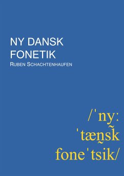 Ny dansk fonetik (eBook, ePUB) - Schachtenhaufen, Ruben